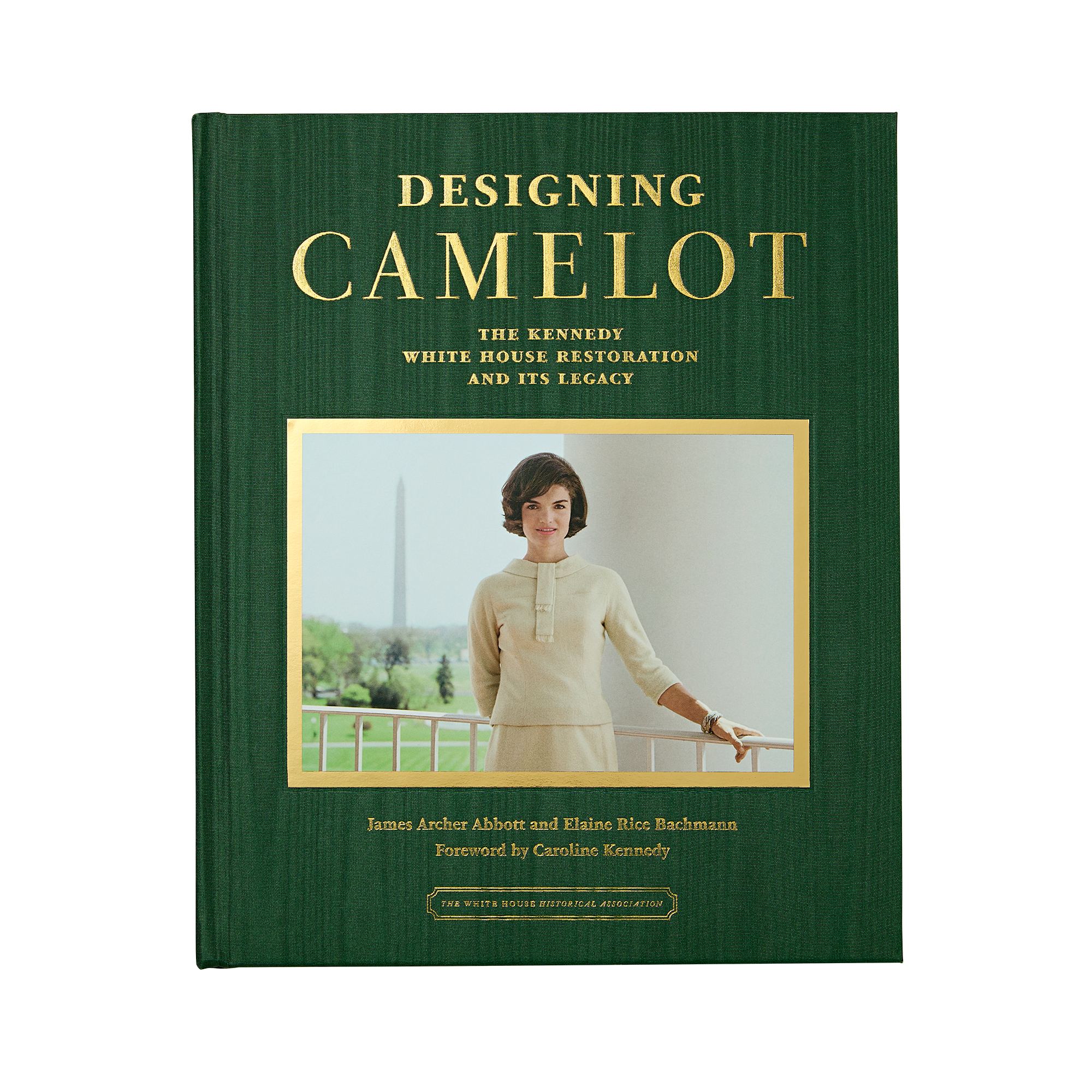 Designing Camelot: The Kennedy White House Restoration and Its