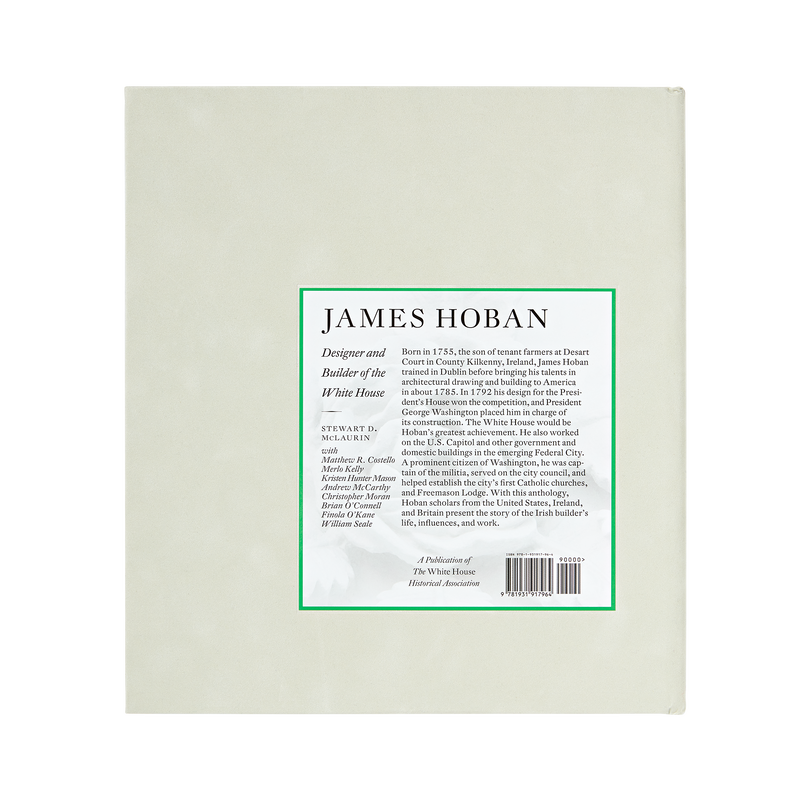 James Hoban: Designer and Builder of the White House