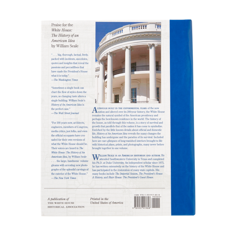 The White House: History of An American Idea-Back Cover