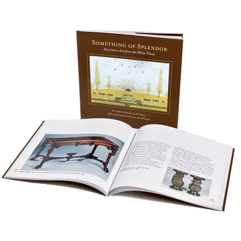 Something of Splendor: Decorative Arts from the White House-Open Page