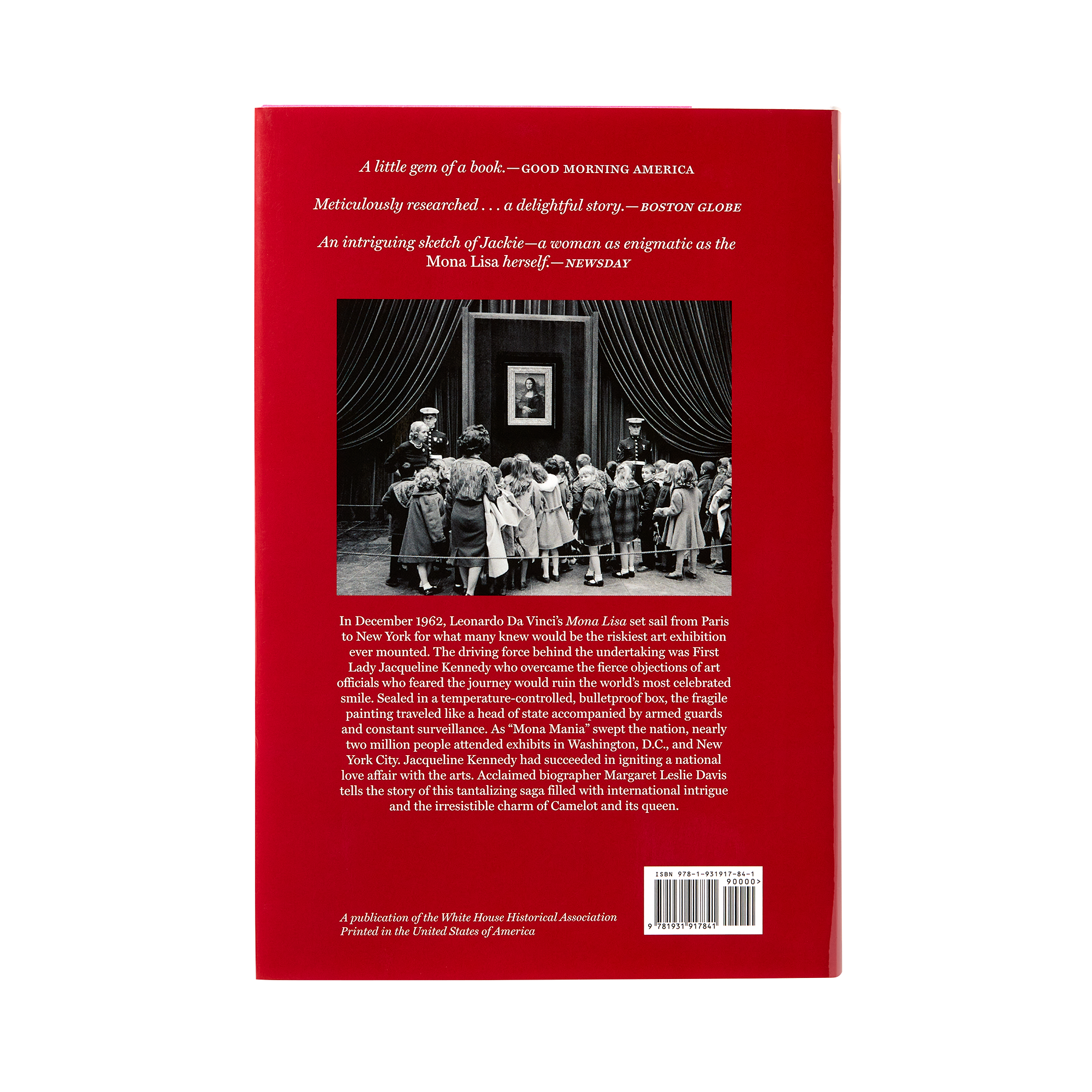Mona Lisa in Camelot: How Jacqueline Kennedy and da Vinci’s Masterpiece Charmed and Captivated a Nation
