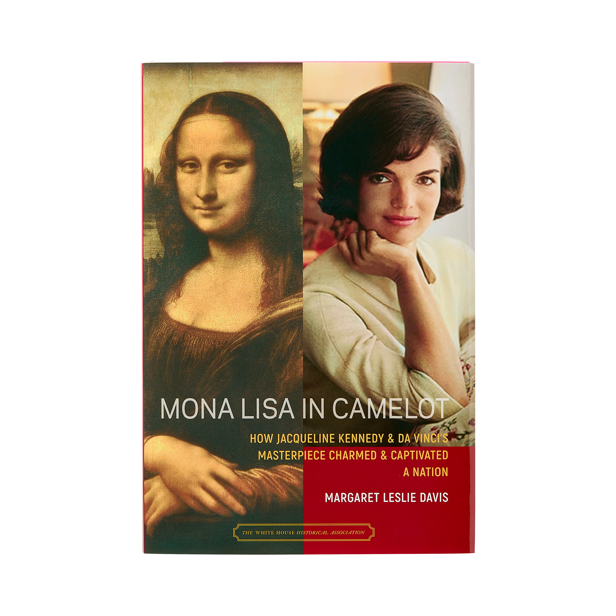 Mona Lisa in Camelot: How Jacqueline Kennedy and da Vinci’s Masterpiece Charmed and Captivated a Nation