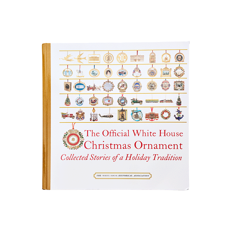 The Official White House Christmas Ornament: Collected Stories of a Holiday Tradition (6th Edition) - Front