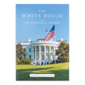 Book cover of 'The White House: An Historic Guide' with a photo of the White House and American flag.