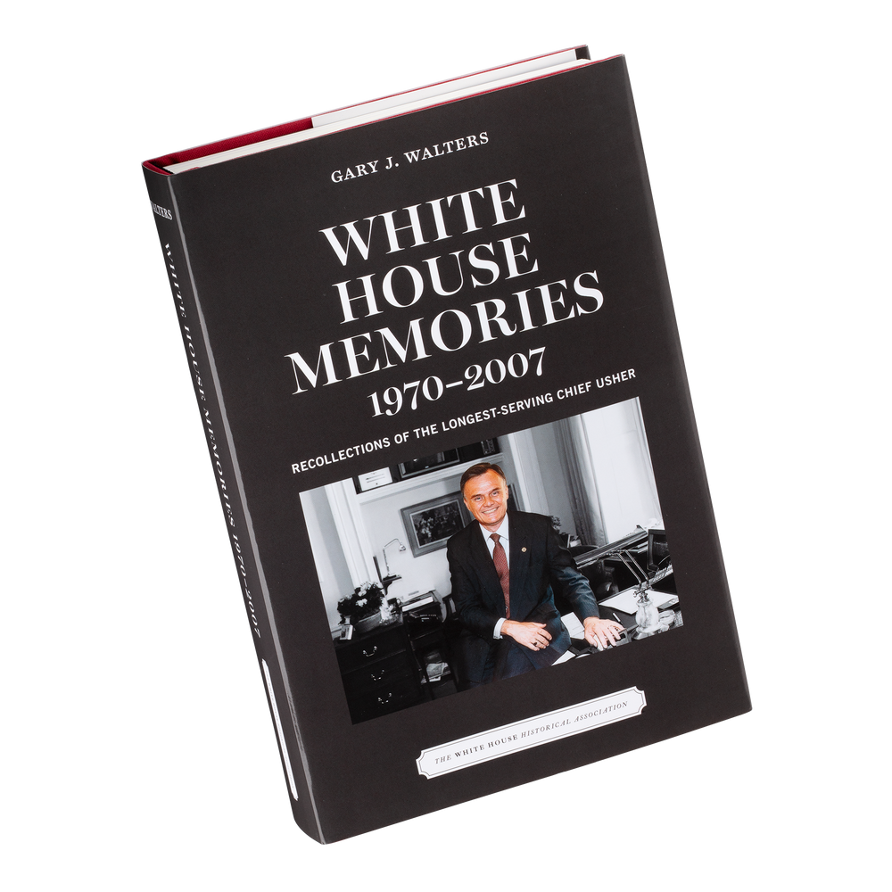 White House Memories 1970–2007: Recollections of the Longest Serving Chief Usher cover and spine