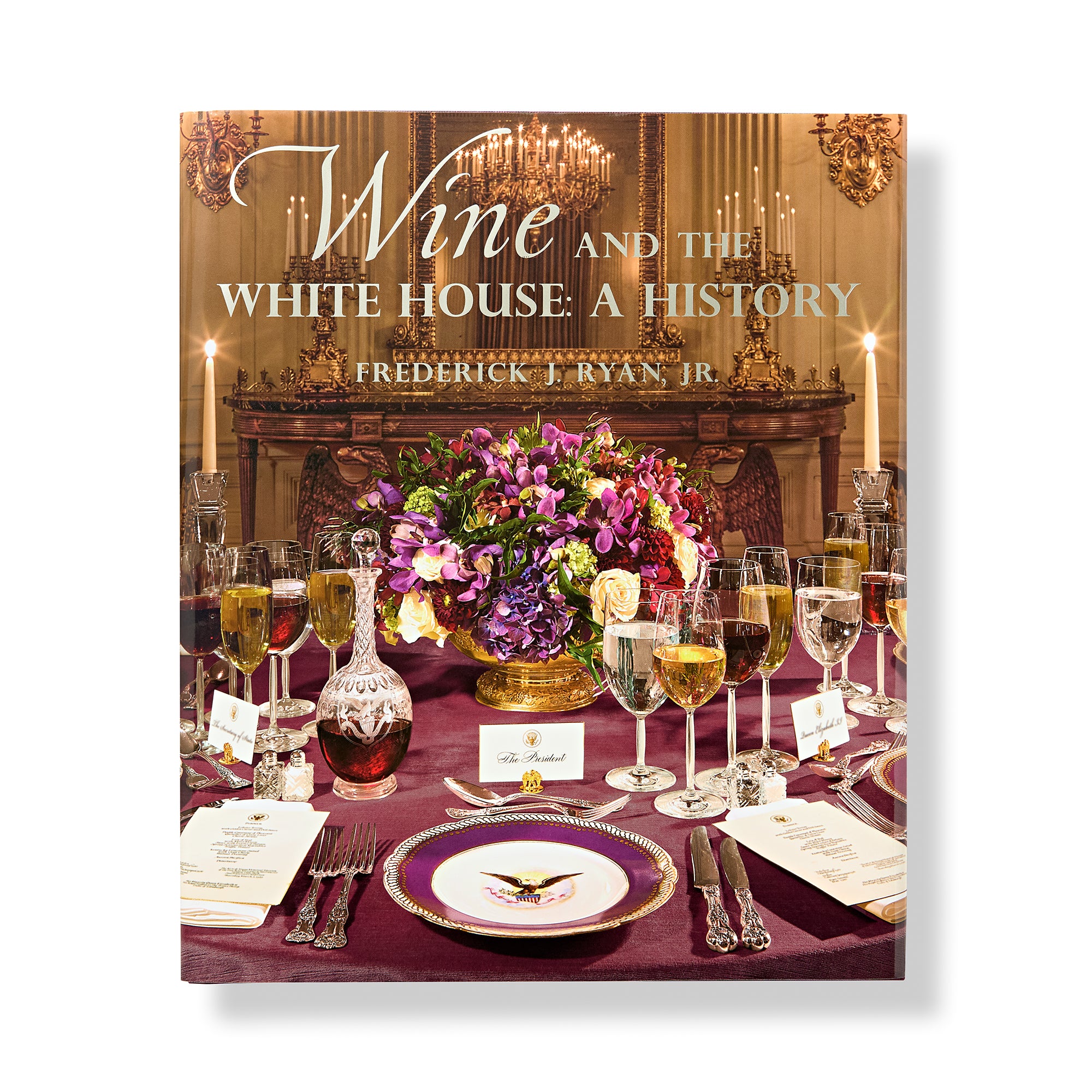Wine and the White House: A History, second edition – White House