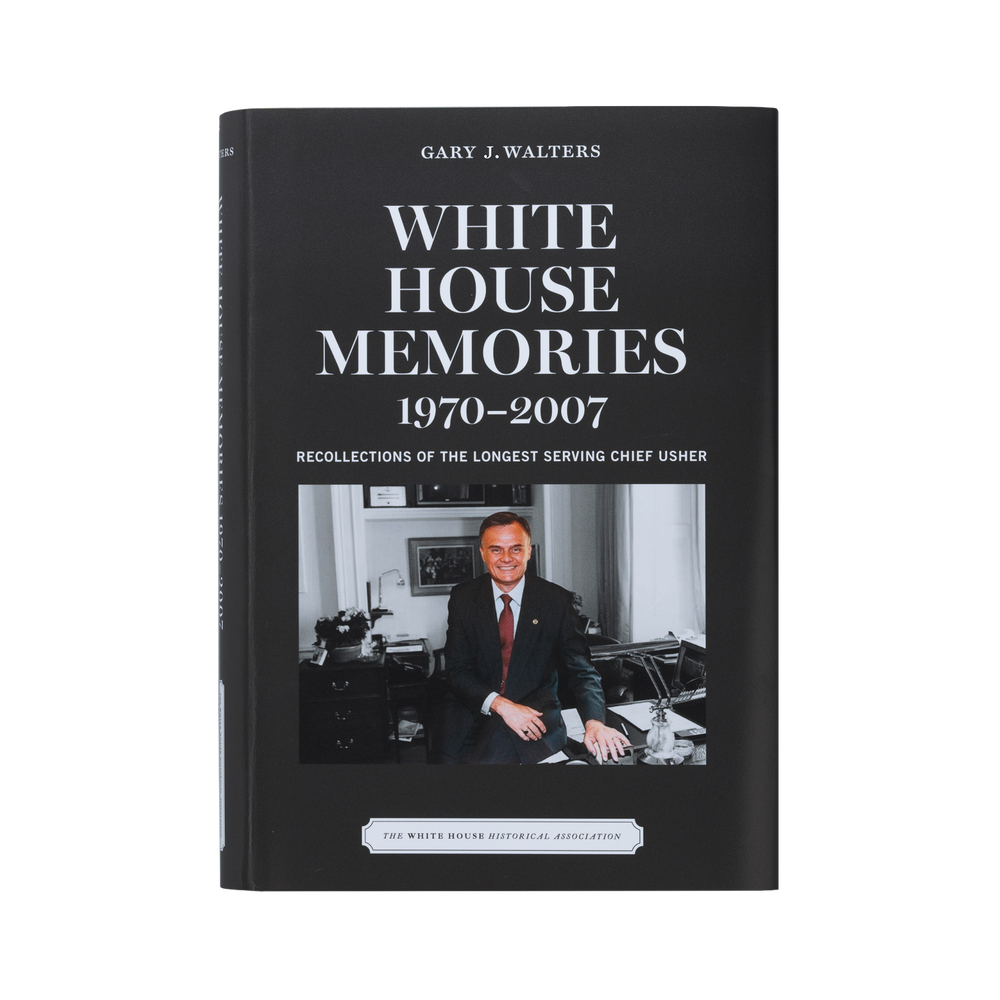 White House Memories 1970–2007: Recollections of the Longest Serving Chief Usher