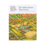 The White House That Wasn't cover