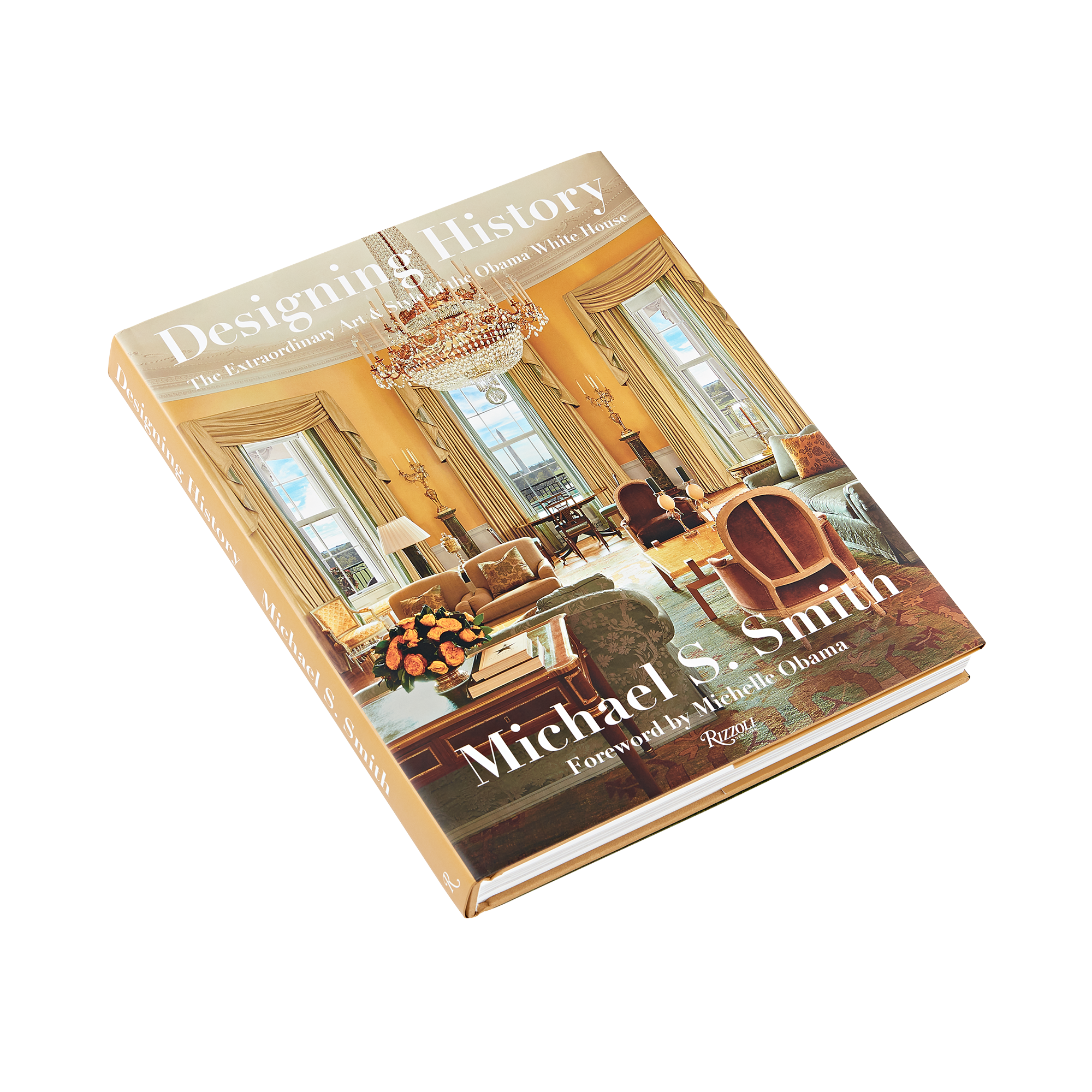 Designing History: The Extraordinary Art & Style of the Obama White House-Front Cover