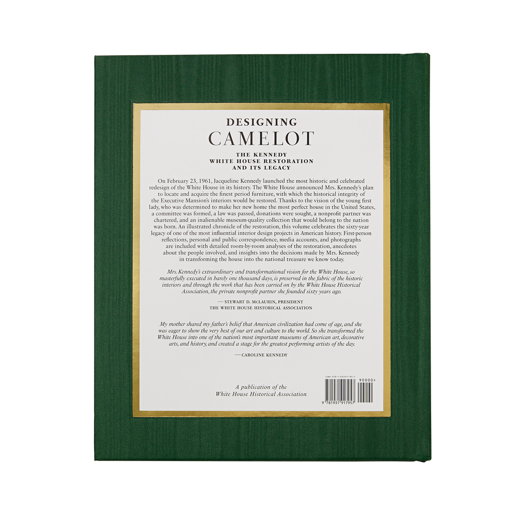 Designing Camelot: The Kennedy White House Restoration and Its Legacy