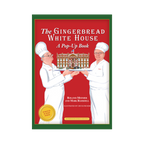 The Gingerbread White House: A Pop-Up Book
