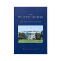 The White House: An Historic Guide Deluxe Edition