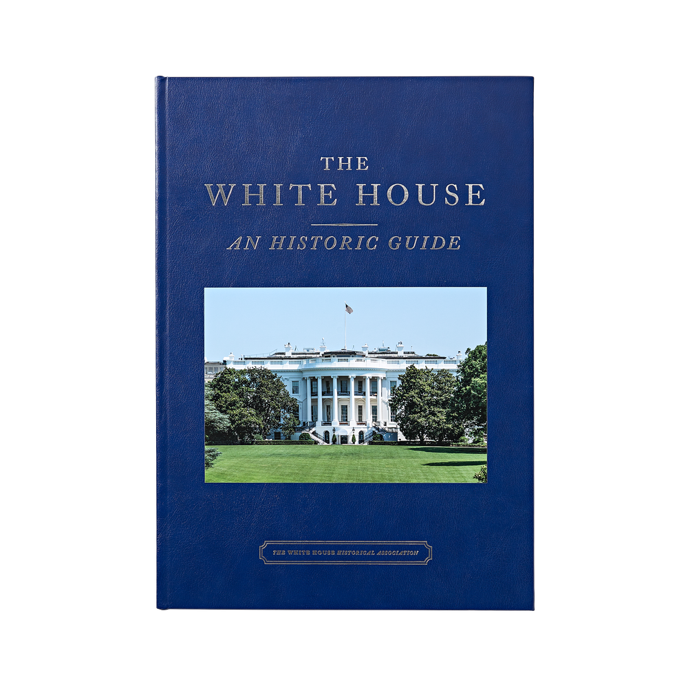 The White House: An Historic Guide Deluxe Edition