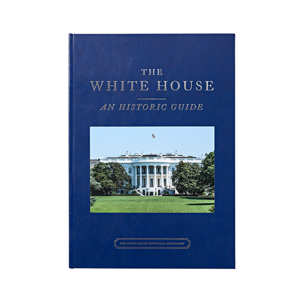 Historical Guide The White House: An Historic Guide Deluxe Edition – White House ...