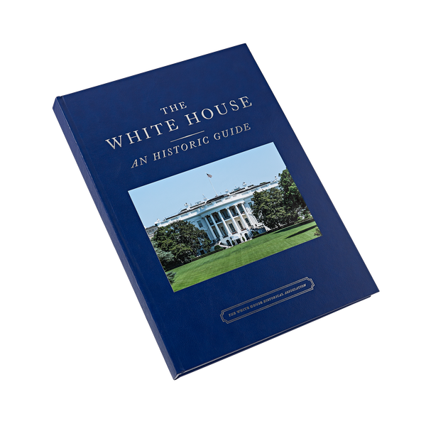 Historical Guide The White House: An Historic Guide Deluxe Edition – White House ...