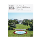 The White House Historical Association Turns Sixty-Front Cover