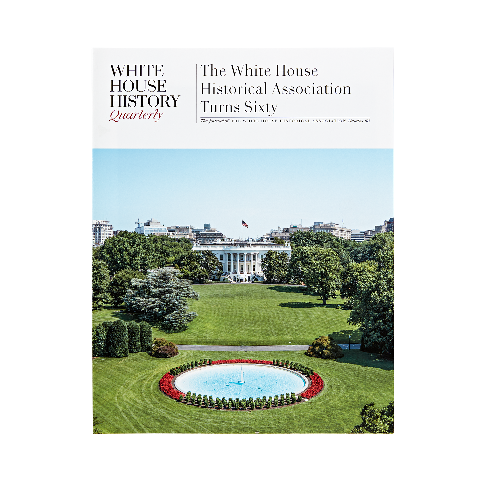 The White House Historical Association Turns Sixty-Front Cover