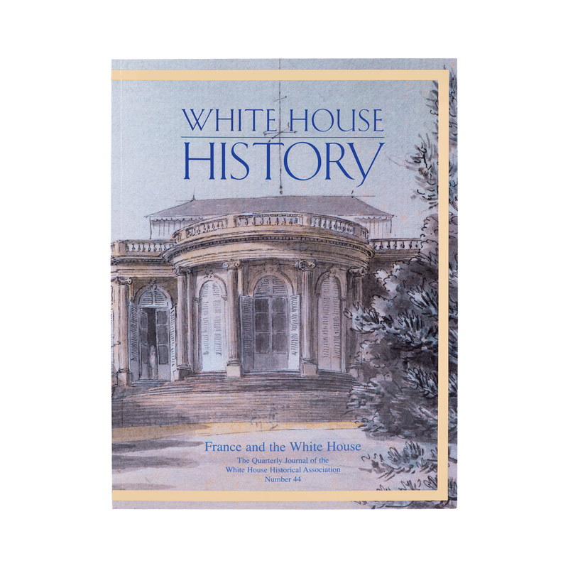 White House History-France and the White House (#44)-Front Cover