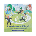 Presidents Play!-Front Cover