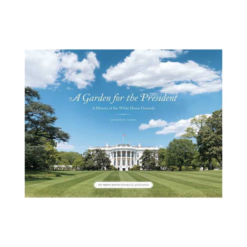 A Garden for the President: A History of the White House Grounds-Front Cover