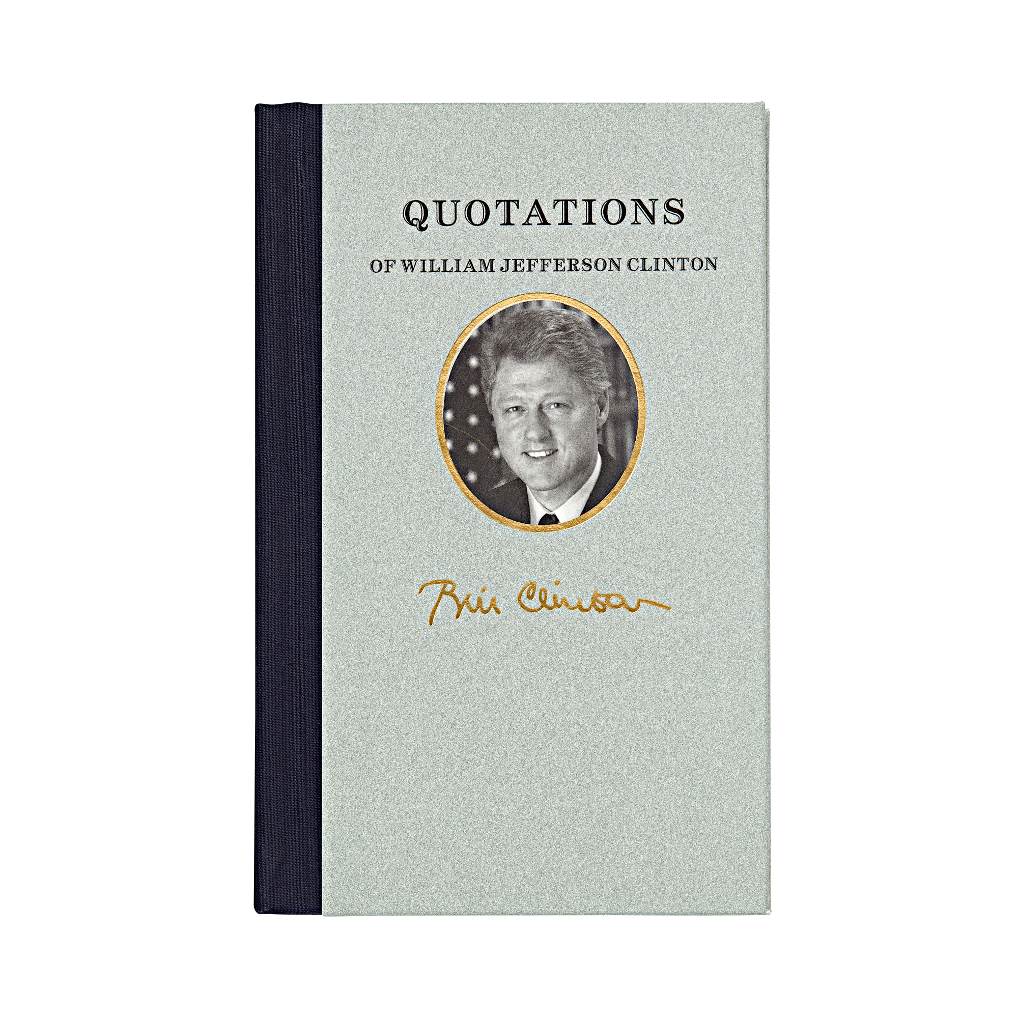 Book featuring 100 most memorable statements spoken by William Jefferson Clinton
