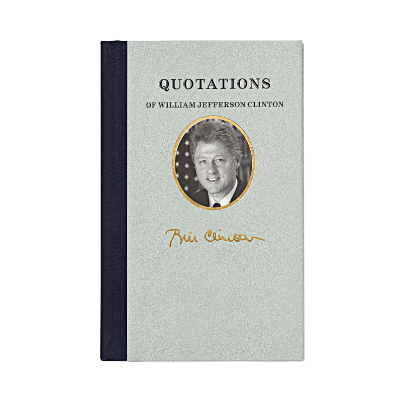 Book featuring 100 most memorable statements spoken by William Jefferson Clinton
