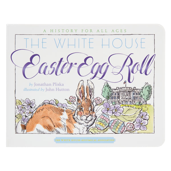 The White House Easter Egg Roll: A History for All Ages-Front Cover