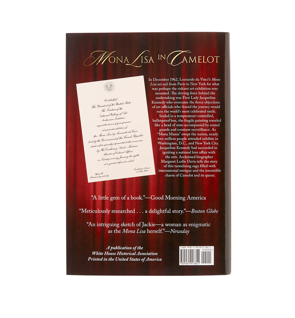Mona Lisa in Camelot: How Jacqueline Kennedy and da Vinci’s Masterpiece Charmed and Captivated a Nation-Back Cover