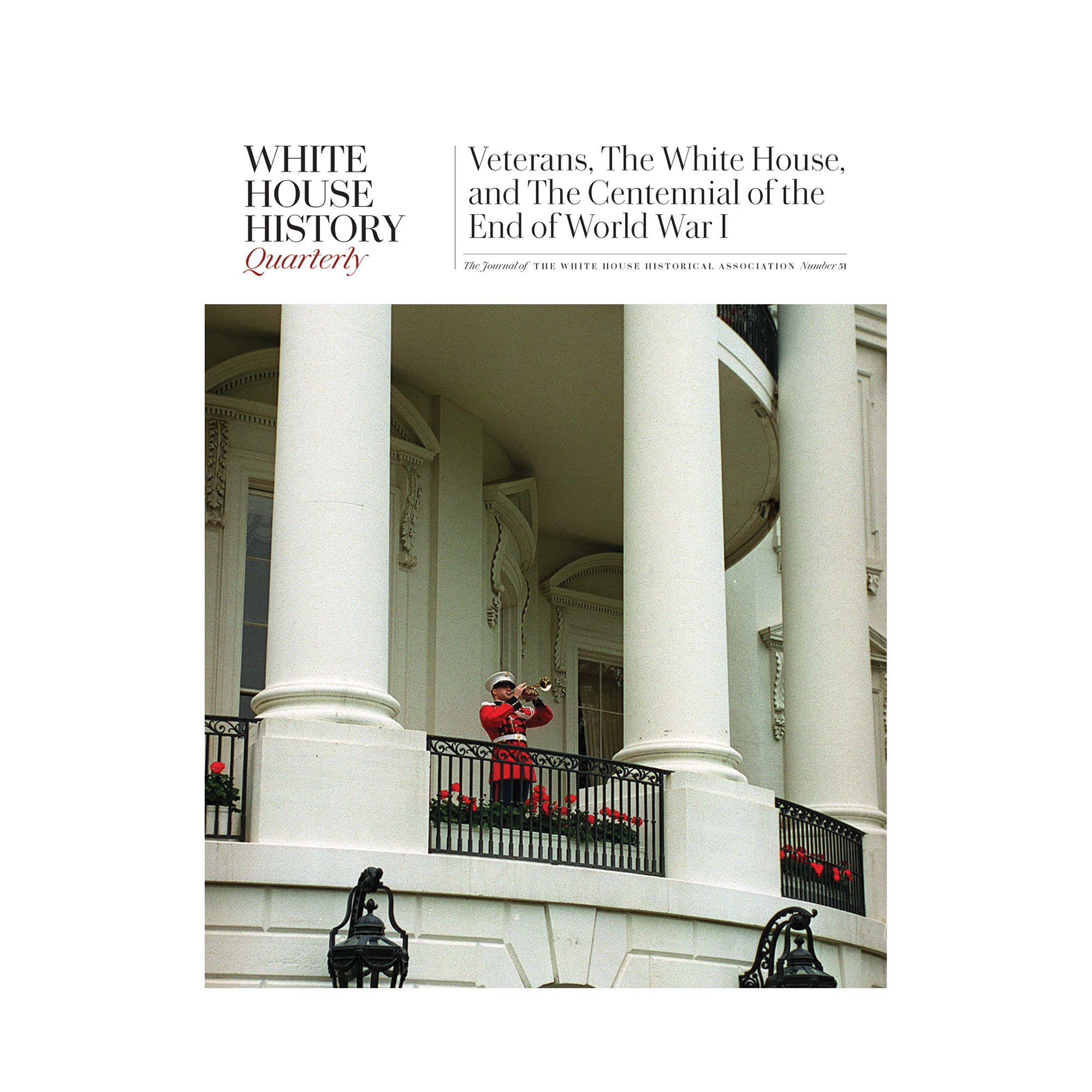 White House History-Veterans Day, the White House, and the Centennial of the End of World War I (#51)